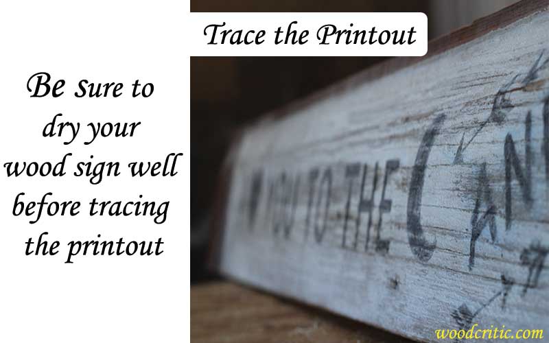 Perfectly Trace the printout for rustic wood signs