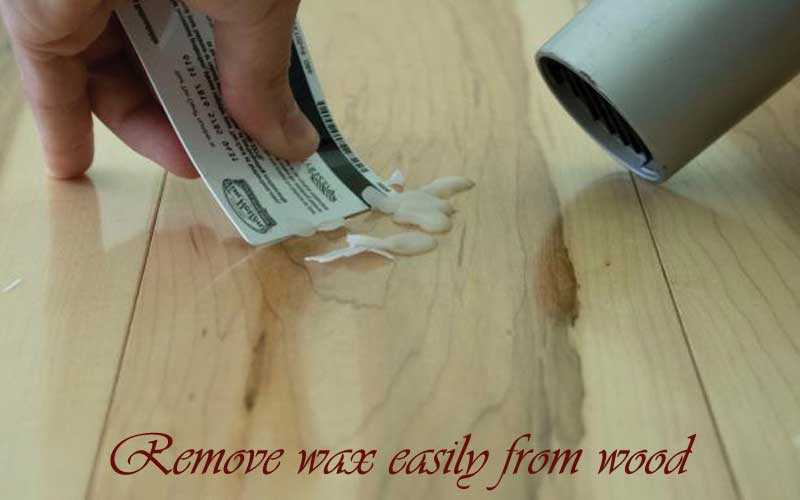 How To Get Wax Off Wood 4 Diffe, How Do You Get Candle Wax Off Hardwood Floors