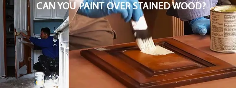 Paint Over Stained Wood